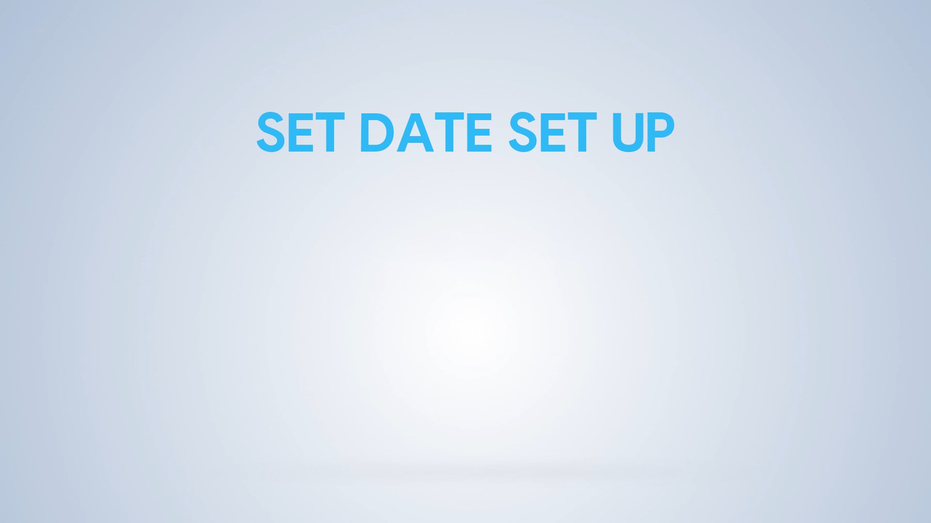 set up the date of theWell 2